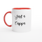 Just a Cuppa  - White 11oz Ceramic Mug with Color Inside